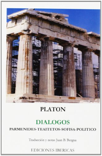 Diálogos de Platón. (Tomo VI): PARMENIDES, TEAITETOS, SOFISTA, POLITICO (CLASICOS BERGUA)