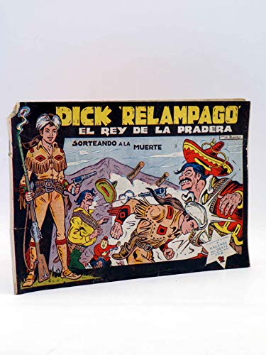 DICK RELÁMPAGO, EL HIJO DE LA PRADERA 5. Sorteando A La Muerte. Toray. Original