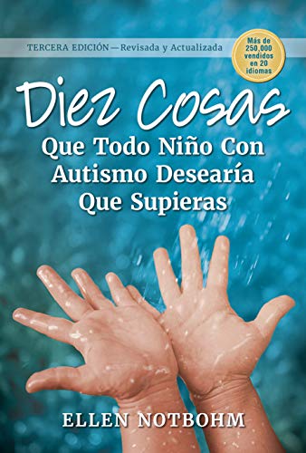 Diez Cosas Que Todo Niño Con Autismo Desearía Que Supieras (Ten Things Every Child with Autism Wishes You Knew)