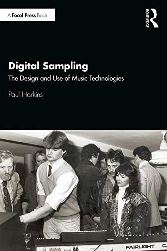 Digital Sampling: The Design and Use of Music Technologies (English Edition)