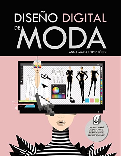 Diseño digital de moda (Espacio De Diseño) Diseño digital de moda (Espacio De Diseño)