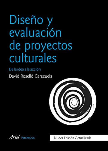 Diseño y evaluación de proyectos culturales: De la idea a la acción (PATRIMONIO)
