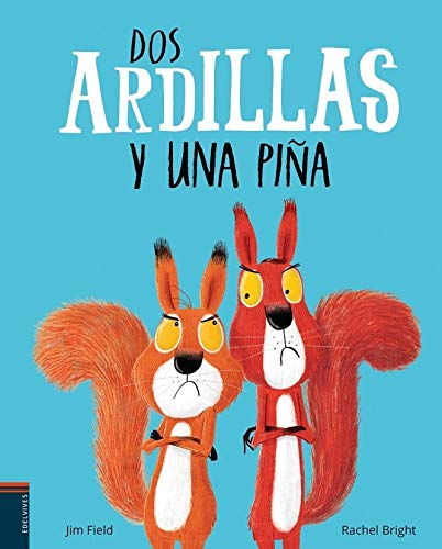 Dos ardillas y una piña (Álbumes ilustrados)