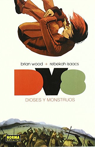 DV8: DIOSES Y MONSTRUOS (WILDSTORM) de Brian Wood (23 jun 2011) Tapa blanda