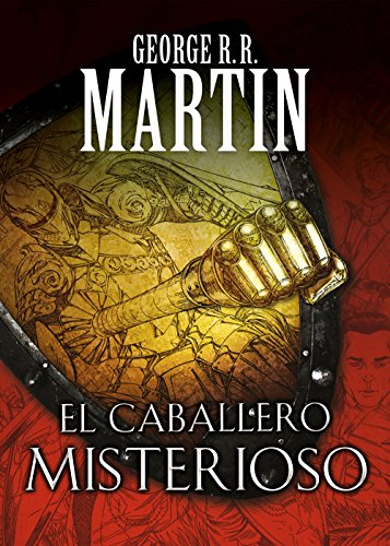 El caballero misterioso (Cuentos de Dunk y Egg: El caballero de los Siete Reinos 3) El caballero misterioso (Cuentos de Dunk y Egg: El caballero de los Siete Reinos 3)