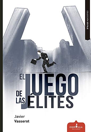 EL JUEGO DE LAS ÉLITES: 35 (Sístole) EL JUEGO DE LAS ÉLITES: 35 (Sístole)