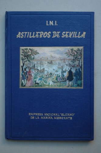 Empresa Nacional "Elcano" De La Marina Mercante - Astilleros De Sevilla De La Empresa Nacional Elcano De La Marina Mercante Empresa Nacional "Elcano" De La Marina Mercante - Astilleros De Sevilla De La Empresa Nacional Elcano De La Marina Mercante