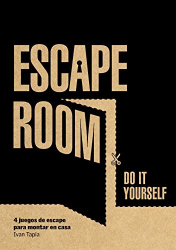 Escape room. Do it yourself: 4 juegos de escape para montar en casa (Librojuego)