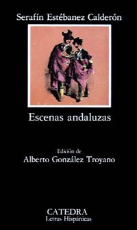 Escenas andaluzas (Letras Hispánicas)