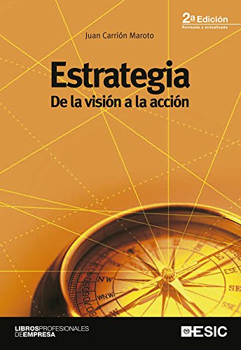 Estrategia de la visión a la acción (Libros profesionales)