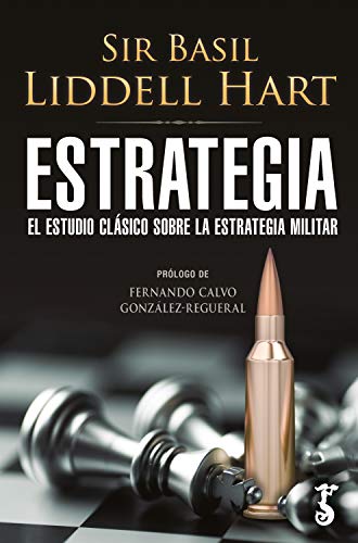 Estrategia: El estudio clásico sobre la estrategia militar (Arzalia Historia)