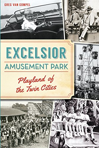 Excelsior Amusement Park: Playland of the Twin Cities (Landmarks) (English Edition)