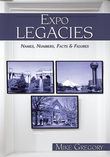 Expo Legacies: Names, Numbers, Facts & Figures (English Edition)