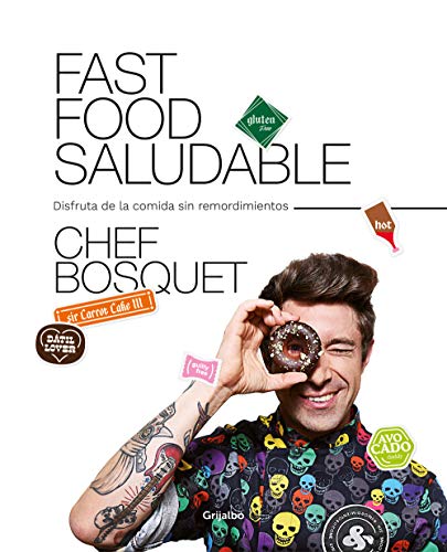 Fast food saludable: Disfruta de la comida sin remordimientos (Sabores) Fast food saludable: Disfruta de la comida sin remordimientos (Sabores)