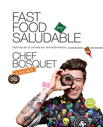 Fast food saludable: Disfruta de la comida sin remordimientos (Sabores)