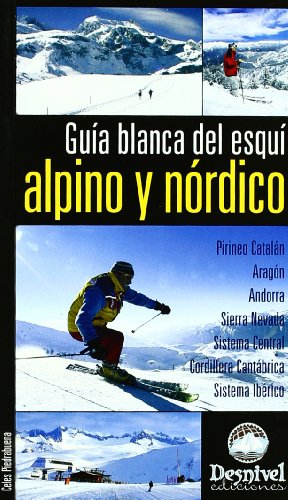 Guia Blanca del esqui alpino y nordico