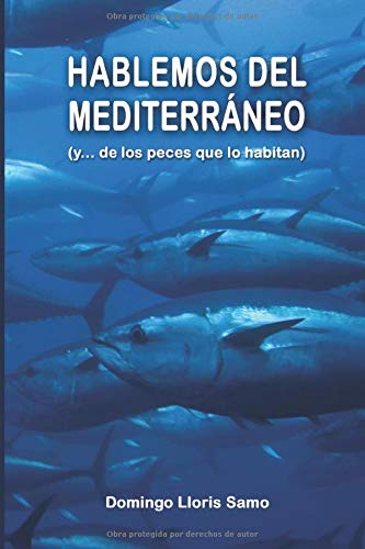 Hablemos del Mediterráneo: (y... de los peces que lo habitan)