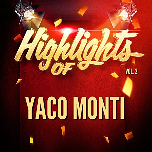 Highlights of Yaco Monti, Vol. 2