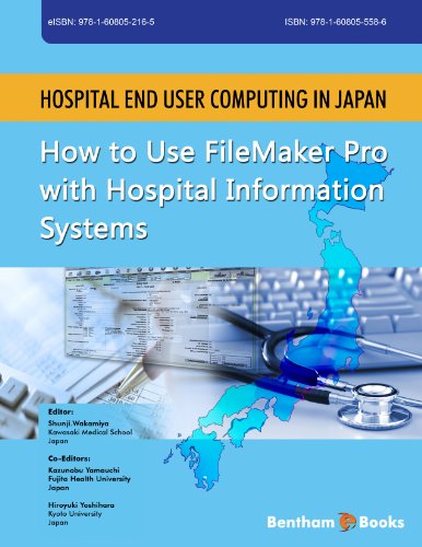 Hospital End User Computing in Japan: How to Use FileMaker Pro with Hospital Information Systems (English Edition)