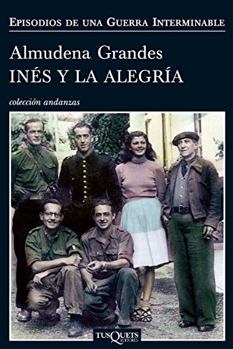 Inés y la alegría: El ejército de unión nacional y la invasión del valle de Arán, Pirineo de Lérida, 19-27 de octubre de 1944 (Andanzas)