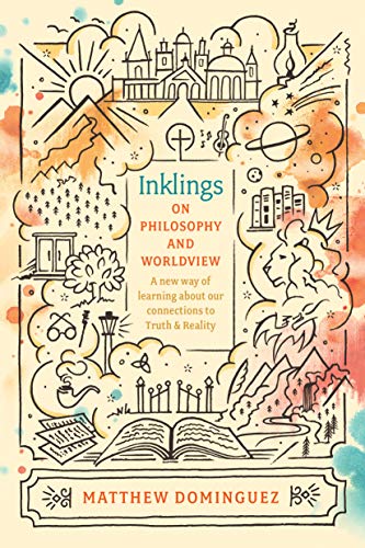 Inklings on Philosophy and Worldview: Inspired by C.S. Lewis, G.K. Chesterton, and J.R.R. Tolkien (Engaged Schools Curriculum) (English Edition)