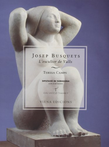 Josep Busquets. L'escultor De Valls: 33 (Tamarit)