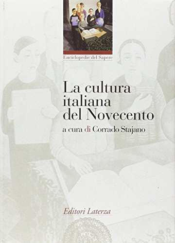 La cultura italiana del Novecento (Enciclopedie del sapere)