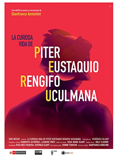 La curiosa vida de Piter Eustaquio Rengifo Uculmana La curiosa vida de Piter Eustaquio Rengifo Uculmana