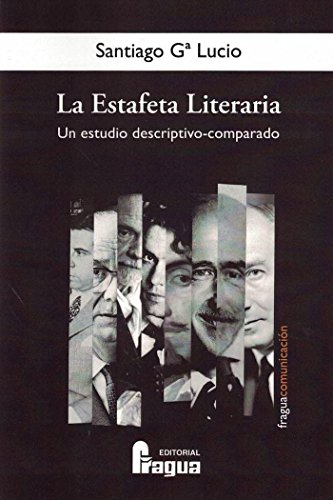 La Estafeta Literaria: Un estudio descriptivo-comparado (Fragua Comunicación)