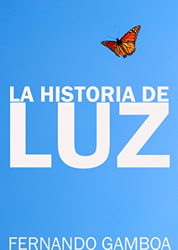 LA HISTORIA DE LUZ: El amor no conoce límites LA HISTORIA DE LUZ: El amor no conoce límites