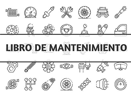 Libro de Mantenimiento: Lleva un registro ordenado y siempre actualizado de tu coche  - Formato horizontal de 20,96 x 15,24 cm con 100 páginas - Ideal ... reparaciones y del mantenimiento de tu coche