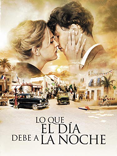 Lo que el día debe a la noche Lo que el día debe a la noche
