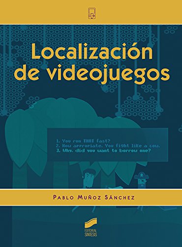 Localización de videojuegos: 2 (Tecnologías Digitales) Localización de videojuegos: 2 (Tecnologías Digitales)