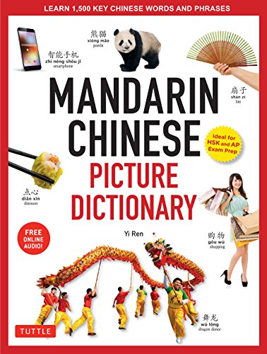 Mandarin Chinese Picture Dictionary: Learn 1,500 Key Chinese Words and Phrases (Perfect for AP and HSK Exam Prep; Includes Online Audio) (Tuttle Picture Dictionary Book 1) (English Edition)
