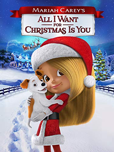 Mariah Carey's All I Want For Christmas Is You Mariah Carey's All I Want For Christmas Is You