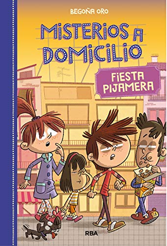 Misterios a domicilio 7. Fiesta pijamera (FICCIÓN KIDS)