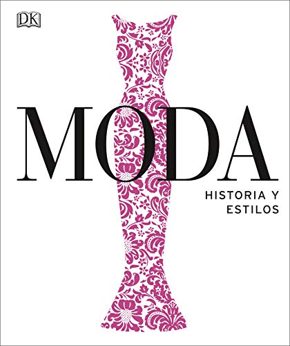 Moda. Historia y estilos (GRAN FORMATO)