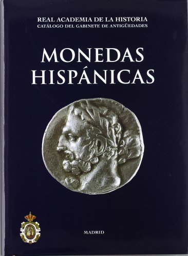 Monedas Hispánicas. (Catálogos. II. Monedas y Medallas.)