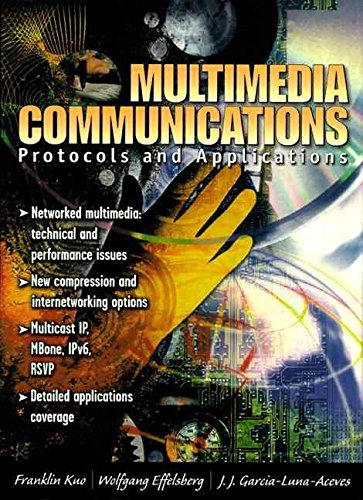 [(Multimedia Communications: Networking Protocols and Applications)] [by: Franklin Fa-Kun Kuo]