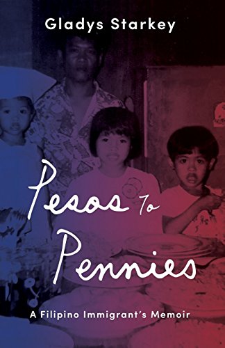 Pesos to Pennies: A Filipino Immigrant's Memoir (English Edition)