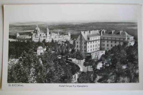 Postal Antigua - Old Post Card : El Escorial - Hotel Felipe II y Monasterio