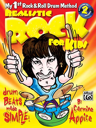 Realistic Rock for Kids: My 1st Rock & Roll Drum Method [With 2 CDs]