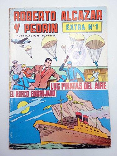 ROBERTO ALCÁZAR Y PEDRÍN EXTRA 1. Los Piratas Del Aire / El Barco Embrujado