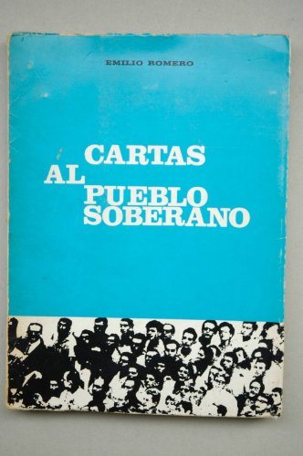 Romero, Emilio - Cartas Al Pueblo Soberano / Emilio Romero
