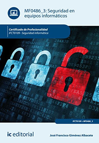 Seguridad en equipos informáticos. IFCT0109 Seguridad en equipos informáticos. IFCT0109