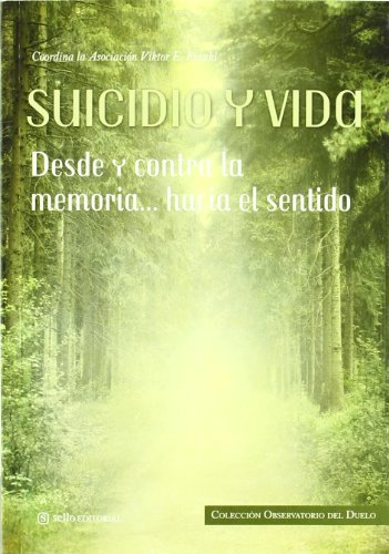 Suicidio Y Vida: Colección Observatorio del duelo 2