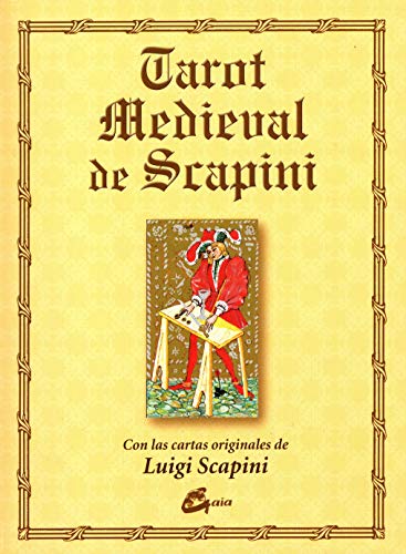 Tarot medieval de Scapini: Con las cartas originales de Luigi Scapini
