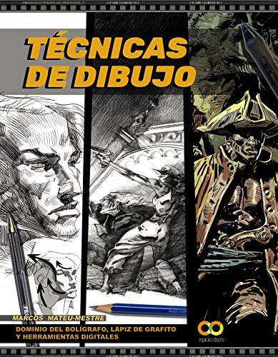 Técnicas de dibujo. Dominio del bolígrafo, lápiz de grafito y herramientas digitales Técnicas de dibujo. Dominio del bolígrafo, lápiz de grafito y herramientas digitales