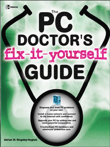 The PC Doctor's Fix It Yourself Guide (English Edition)