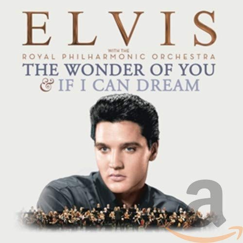The Wonder Of You: Elvis Presley With The Royal Philharmonic